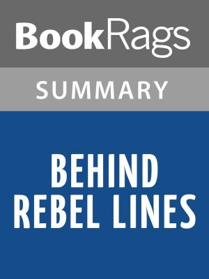 Cover of the book Behind Rebel Lines by Seymour Reit l Summary & Study Guide by BookRags