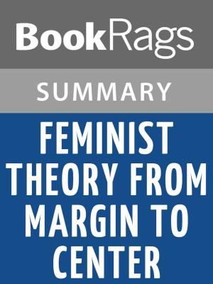 Cover of the book Feminist Theory from Margin to Center by Bell Hooks | Summary & Study Guide by BookRags