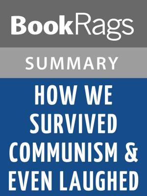 Cover of How We Survived Communism & Even Laughed by Slavenka Drakulic | Summary & Study Guide