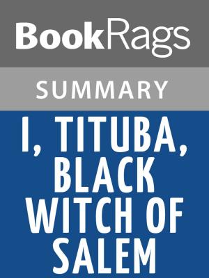 Book cover of I, Tituba, Black Witch of Salem by Maryse Conde l Summary & Study Guide