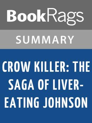 bigCover of the book Crow Killer; the Saga of Liver-Eating Johnson by Raymond W. Thorp l Summary & Study Guide by 