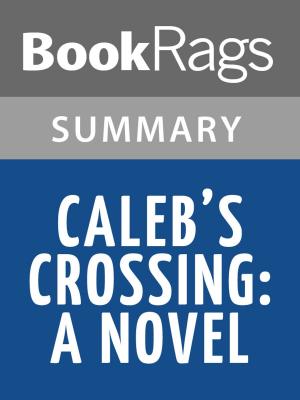 Cover of the book Caleb's Crossing A Novel by Geraldine Brooks | Summary & Study Guide by Michelle Nephew