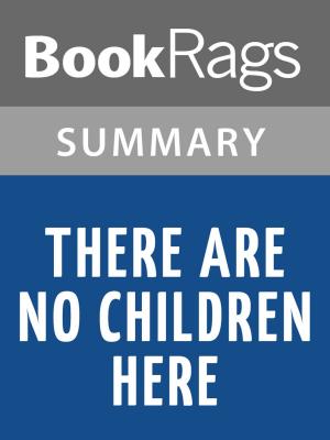Cover of the book There Are No Children Here by Alex Kotlowitz l Summary & Study Guide by BookRags