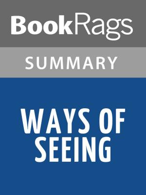 Book cover of Ways of Seeing by John Berger | Summary & Study Guide