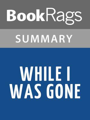 bigCover of the book While I Was Gone by Sue Miller l Summary & Study Guide by 