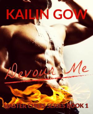 Cover of the book Devour Me (Master Chefs #1) by Kathryn Ross
