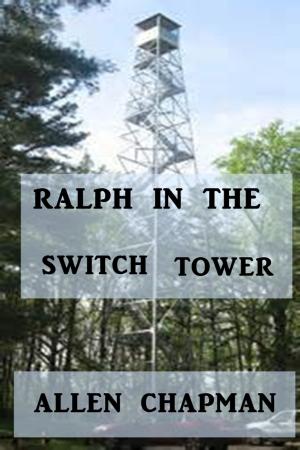 Cover of the book Ralph in the Switch Tower by Harry Collingwood