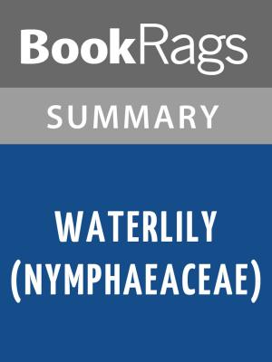 Cover of the book Waterlily (Nymphaeaceae) by Ella Cara Deloria | Summary & Study Guide by BookRags
