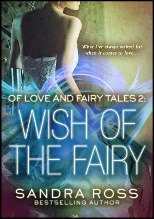 Cover of the book Wish of The Fairy: Of Love And Fairy Tales 2 by Maxine Rivers