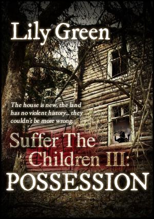 Cover of the book Possession: Suffer the Children 3 by J.B. Taylor