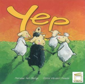 Cover of the book Yep by Sylvia Vanden Heede, Ronald Nellestijn, Marieke Ten Berge