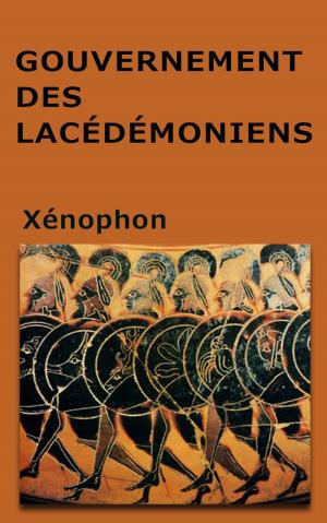 Cover of the book GOUVERNEMENT DES LACÉDÉMONIENS by Sara Cammuini