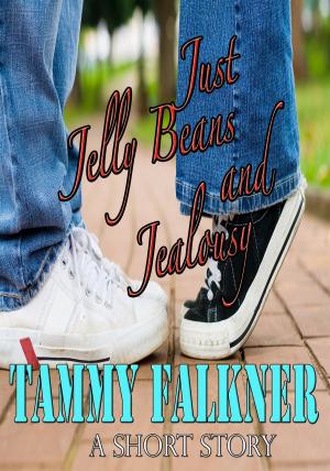 Cover of the book Just Jelly Beans and Jealousy by Catherine Gayle