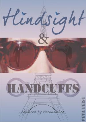 Cover of the book Hindsight & Handcuffs by Victor Solanas