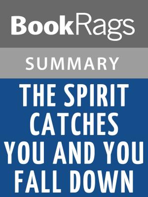 Book cover of The Spirit Catches You and You Fall Down by Anne Fadiman l Summary & Study Guide