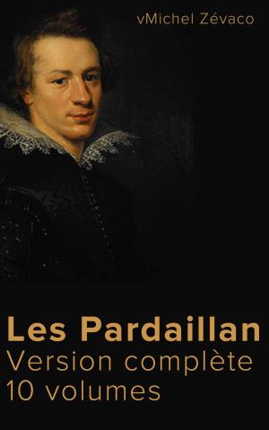 Cover of the book Les Pardaillan (Version complète 10 volumes) by Eugène Delacroix