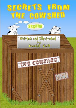 Cover of the book Secrets From The Cowshed by Jeni Frontera