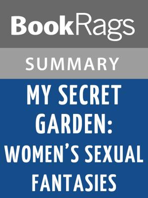 Cover of the book My Secret Garden: Women's Sexual Fantasies by Nancy Friday l Summary & Study Guide by BookRags