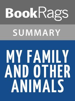 Cover of the book My Family and Other Animals by Gerald Durrell | Summary & Study Guide by R. Burrow