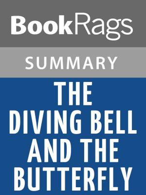 Cover of the book The Diving Bell and the Butterfly by Jean-Dominique Bauby | Summary & Study Guide by Alan D.D.