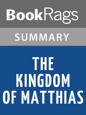 Cover of The Kingdom of Matthias by Paul E. Johnson | Summary & Study Guide