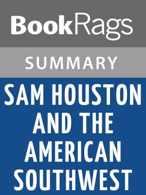 Cover of the book Sam Houston and the American Southwest by Randolph B. Campbell | Summary & Study Guide by BookRags