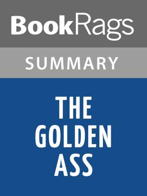 bigCover of the book The Golden Ass by Apuleius | Summary & Study Guide by 