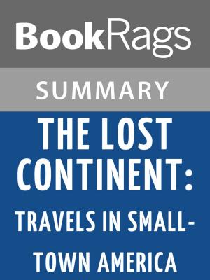 Cover of the book The Lost Continent: Travels in Small-town America by Bill Bryson | Summary & Study Guide by Jay Di Meo