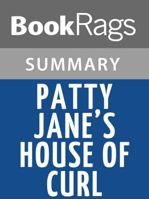 Cover of the book Patty Jane's House of Curl by Lorna Landvik l Summary & Study Guide by Geoff Herbach