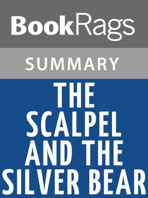 Book cover of The Scalpel and the Silver Bear by Lori Alvord | Summary & Study Guide