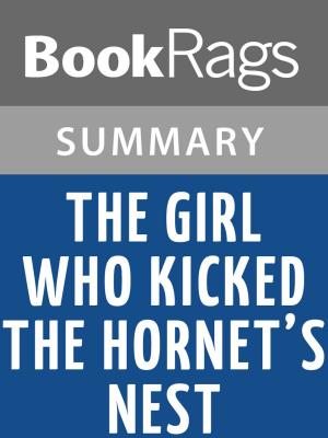 Cover of the book The Girl Who Kicked the Hornet's Nest by Stieg Larsson | Summary & Study Guide by Leonora Miano