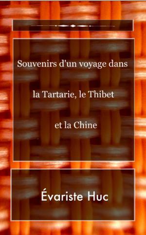 Book cover of Souvenirs d'un voyage dans la Tartarie, le Thibet et la Chine