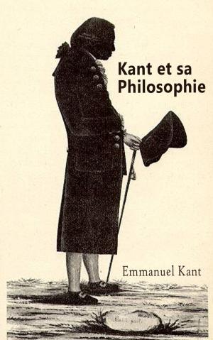 Cover of the book Kant et sa philosophie by Anaïs comtesse de Bassanville
