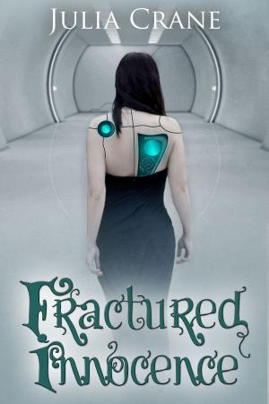 Cover of the book Fractured Innocence by Julia Crane, Talia Jager