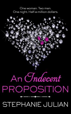 Book cover of An Indecent Proposition