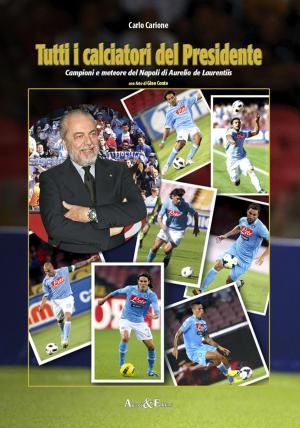 Cover of the book Tutti i calciatori del Presidente by Neil Matheson