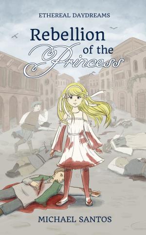 Cover of the book Rebellion of the Princess by Rachael Leslie