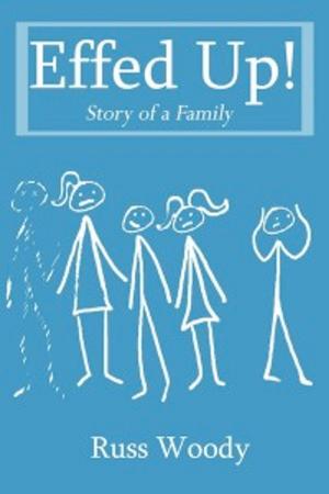 Cover of the book EFFED UP! Story of a Family by Lyn Gardner
