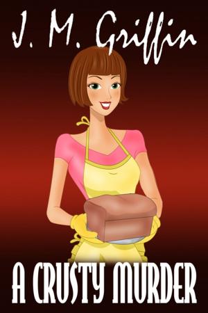 Book cover of A Crusty Murder (Book 1 Deadly Bakery Series)