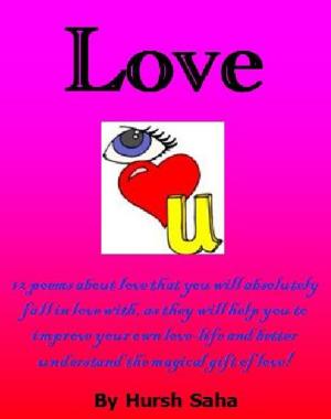 Cover of the book Love by Hursh Saha