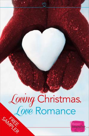 Book cover of Loving Christmas, Love Romance (A Free Sampler)