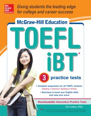 Cover of the book McGraw-Hill Education TOEFL iBT with 3 Practice Tests and DVD-ROM by Damir Bersinic, John Watson