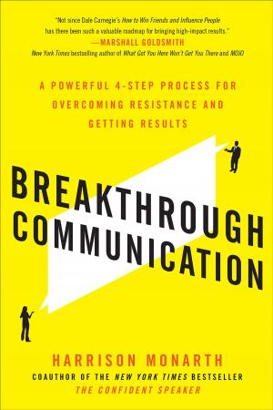 Cover of the book Breakthrough Communication: A Powerful 4-Step Process for Overcoming Resistance and Getting Results by James J. O'Brien, Fredric L. Plotnick