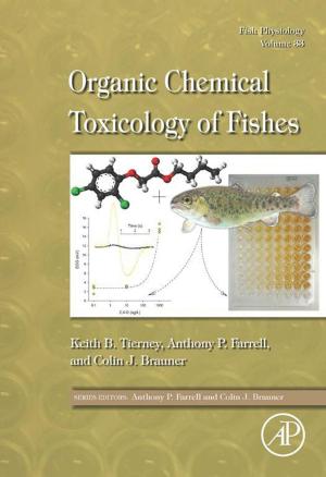 Cover of the book Fish Physiology: Organic Chemical Toxicology of Fishes by 