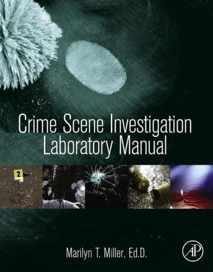 Cover of the book Crime Scene Investigation Laboratory Manual by Daniel A. Vallero