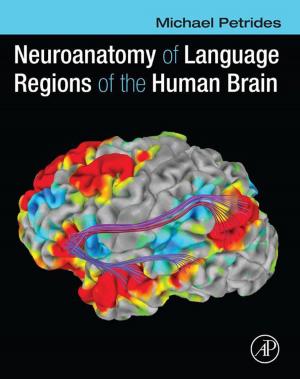 Cover of the book Neuroanatomy of Language Regions of the Human Brain by Jingbo Louise Liu, Sajid Bashir, MB, CHB