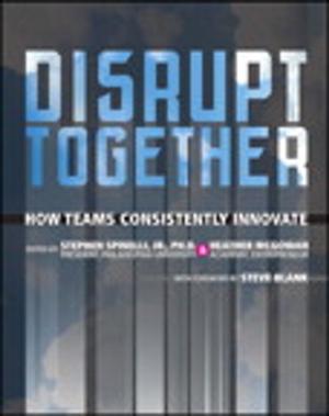 Cover of the book Disrupt Together by Robert H. Miles, Michael T. Kanazawa