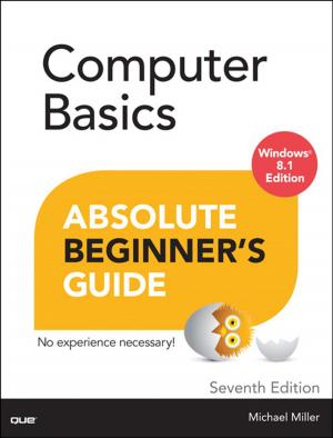 Cover of the book Computer Basics Absolute Beginner's Guide, Windows 8.1 Edition by David Gaffen