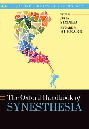 Cover of the book The Oxford Handbook of Synesthesia by W.F.J. Mörzer Bruyns, Richard Dunn