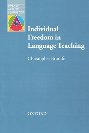 Cover of the book Individual Freedom in Language Teaching - Oxford Applied Linguistics by Roger L. Martin, Mihnea C. Moldoveanu